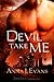 Devil Take Me