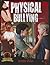 Physical Bullying (Take a Stand Against Bullying)
