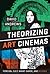 Theorizing Art Cinemas by David Andrews