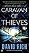Caravan of Thieves: A Lieutenant Rollie Waters Novel