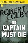 The Captain Must Die