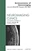 Socioeconomics of Neuroimaging, an Issue of Neuroimaging Clinics