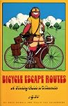 Bicycle Escape Routes: A Touring Guide of Wisconsin Bicycle Escape Routes: A Touring Guide of Wisconsin