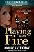 Playing with Fire (Hills of Bourland Book, #1)