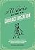 A Writer's Guide to Characterization: Archetypes, Heroic Journeys, and Other Elements of Dynamic Character Development