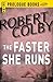 The Faster She Runs
