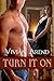 Turn It On (Turner Twins, #2)