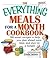 The Everything Meals For A Month Cookbook: Smart Recipes To Help You Plan Ahead, Save Time, And Stay On Budget