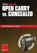 Gun Digest's Open Carry vs. Concealed