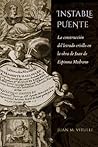 Instable Puente: La construcción del letrado criollo en la obra de Juan de Espinosa Medrano (North Carolina Studies in the Romance Languages and Literatures, 297) (Spanish Edition)