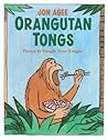 Orangutan Tongs by Jon Agee