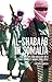 Al-Shabaab in Somalia: The History and Ideology of a Militant Islamist Group