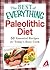 Paleolithic Diet: 50 Essential Recipes for Today's Busy Cook