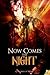 Now Comes the Night (Childr...