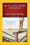 As If Love Were Enough: A Novel