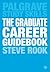 The Graduate Career Guidebook: Advice for Students and Graduates on Careers Options, Jobs, Volunteering, Applications, Interviews and Self-employment (Macmillan Study Skills)