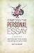 Crafting the Personal Essay: A Guide for Writing and Publishing Creative Non-Fiction
