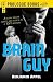 Brain Guy: A gang killer meets his match in a TNT blonde