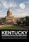 Kentucky Government, Politics, and Public Policy Kentucky Government, Politics, and Public Policy