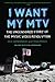 I Want My MTV: The Uncensor...