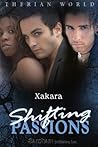 Shifting Passions by Xakara