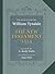 The Tyndale New Testament: A Reprint of the Edition of 1534 with the Translator's Prefaces and Notes and the Variants of the Edition of 1525