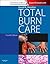 Total Burn Care: Expert Consult - Online and Print