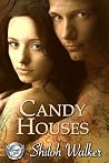 Candy Houses by Shiloh Walker