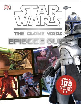 Star Wars: The Clone Wars: Episode Guide (Hardcover)