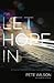 Let Hope in: 4 Choices That...