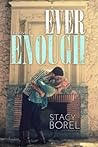 Ever Enough by Stacy Borel