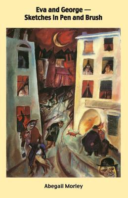 Eva and George - Sketches in Pen and Brush