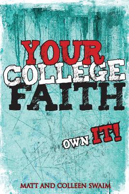 Your College Faith: Own It! (Paperback)