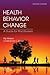 Health Behavior Change: A Guide for Practitioners