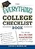 The Everything College Checklist Book: The Ultimate, All-in-one Handbook for Getting In - and Settling In - to College!