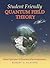 Student Friendly Quantum Field Theory by Robert D. Klauber