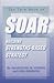 The Thin Book of SOAR; Building Strengths-Based Strategy