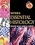 Netter's Essential Histology [with Student Consult Online Access]