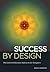 Success By Design: The Essential Business Reference for Designers
