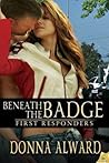 Beneath the Badge by Donna Alward