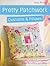 Pretty Patchwork Cushions & Pillows by Helen Philipps