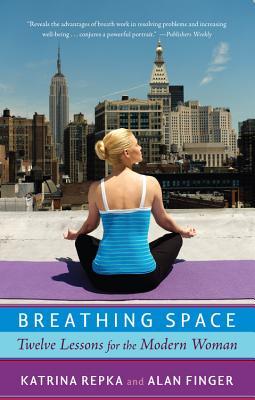 Breathing Space: Twelve Lessons for the Modern Woman (Paperback)