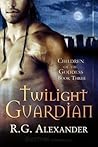 Twilight Guardian by R.G. Alexander