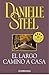 El largo camino a casa by Danielle Steel
