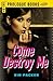 Come Destroy Me by Vin Packer