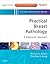 Practical Breast Pathology: A Diagnostic Approach: A Volume in the Pattern Recognition Series