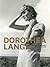 Dorothea Lange: Grab a Hunk of Lightning