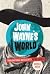 John Wayne’s World: Transna...