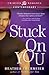 Stuck on You