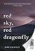 Red Sky, Red Dragonfly